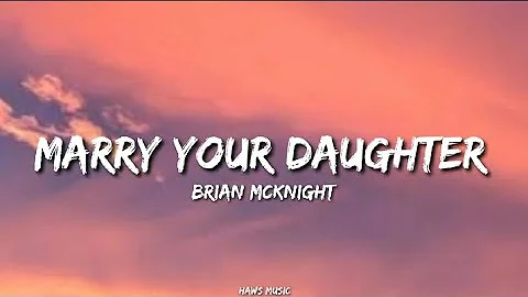 Brian McKnight - Marry your daughter lyrics