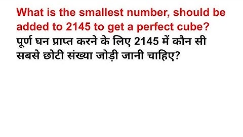 What is the smallest number, should be added to 2145 to get a perfect cube?