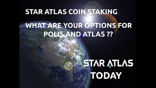 Star Atlas - Staking POLIS and ATLAS Tokens - The Different Options