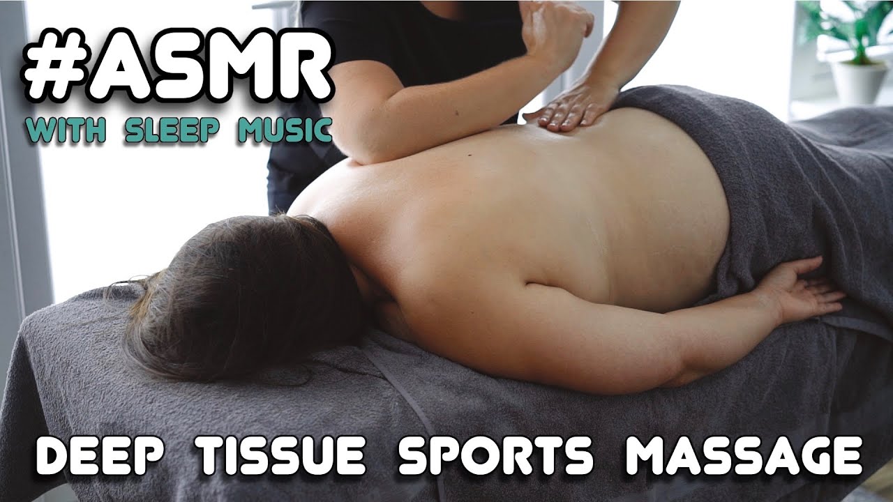 ASMR | Deep Tissue Back Sports Massage | With Sleep Music - YouTube