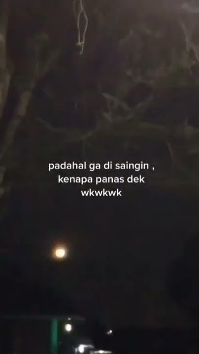 panas dek? [story wa] #shorts #story #storywa #gabut