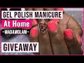 Gel Polish Maincure at Home with MadamGlam | GIVEAWAY | How to Apply Gel Polish on Natural Nails