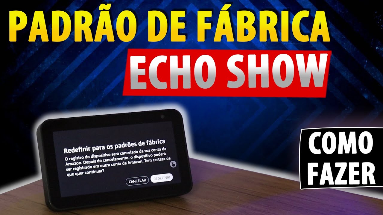 Como Restaurar Echo Show Para Padr es De F brica YouTube