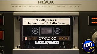 *** Reny Jay Presents: Piccadilly Soft n° 08 by Leonardo G. & Attilio Dance - Mixed by Erry *** screenshot 1
