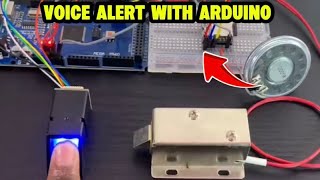 DIY Home security with VOICE  alert using FINGERPRINT scanner | Arduino Tutorial 