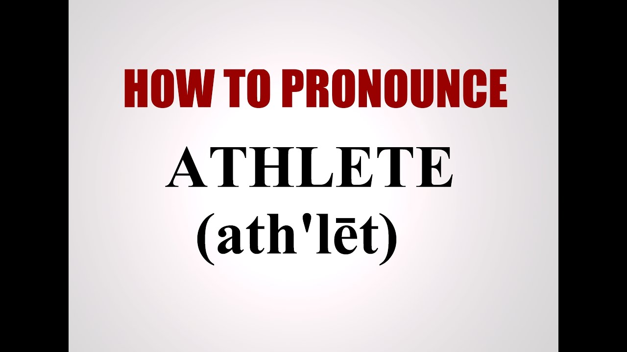 How To Pronounce Athlete