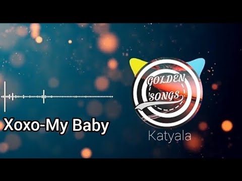 xoxo - My baby  مترجمة للعربية