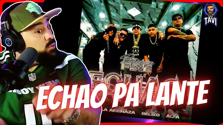 REACCION A Echao Pa Lante - Bayron Fire - Adan La Amenaza - Alex fer -Belyko- Chiko Alfa