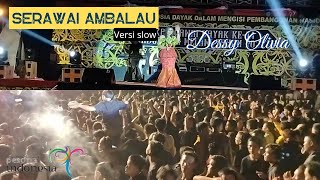 Serawai Ambalau versi slow - Dessy Olivia