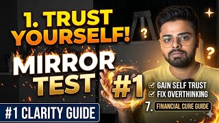 1. The Mirror Test (Self Trust)