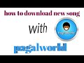 How to download new song with pagalworld