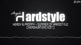 Heady & Proppy - Summer Of Hardstyle [HQ] (Headhunterz Are Back Edit)