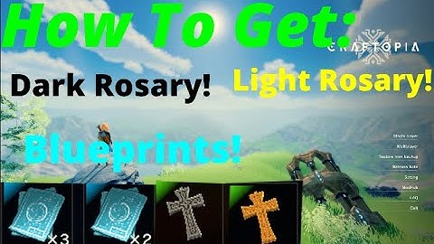 Craftopia how to get the Light + Dark Rosary and Blueprints!