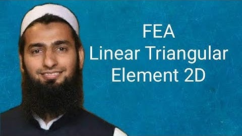 FEA Linear Triangle Element Saeed moaveni