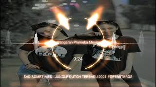 BASS BETON- SAD SOMETIMES - JUNGLE DUTCH TERBARU 2021 #GETARTEROS #GAS