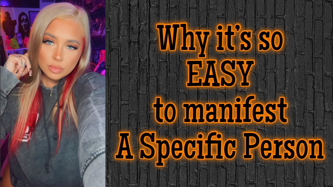 It’s SO easy to manifest a specific person! Here’s why and how..