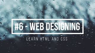 #6 - Web designing tutorial with html,css,javascript,php and sql - Learn html and css - Part-3