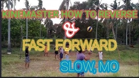 /Kinemaster /how to reverse & Fast forward /slow,mo/Tagalog tutorial/ Ards tv