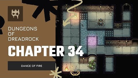 Dungeons of Dreadrock Chapter 34 "DANCE OF FIRE" Tutorial Walkthrough Solution Game