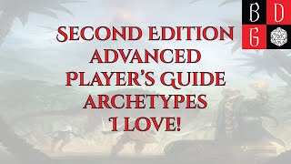 Second Edition Advanced Player's Guide Archetypes I love! ALL THE OPTIONS!