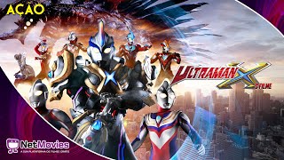 Ultraman X: O Filme (2016) - Filme Completo Dublado GRÁTIS - Filme de Ação | NetMovies