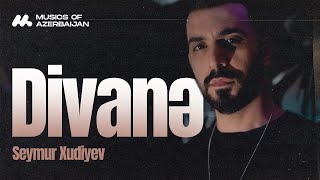 Seymur Xudiyev Divanə Rəsmi Audio 