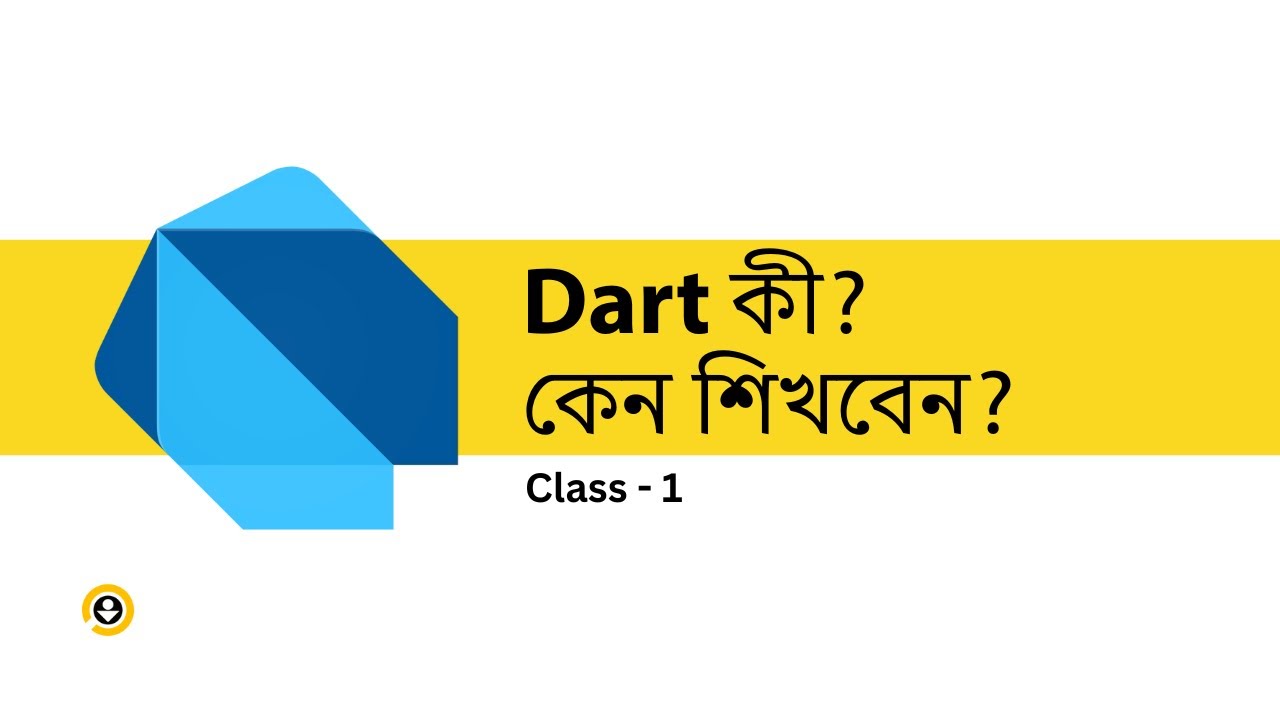 Class 1 | Dart কী? কেন শিখবেন? | Dart Full Course for App Development | Ostad App