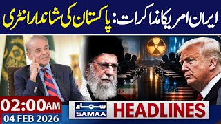 Iran–US Talks: Pakistan’s Powerful Entry | 02 AM News Headlines | 04-FEB 2026 | SAMAA TV