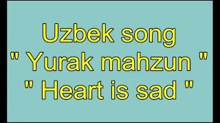 Uzbek Song Yurak Mahzun With Lyrics