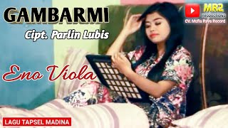 GAMBARMI - Lagu Tapsel - ENO VIOLA