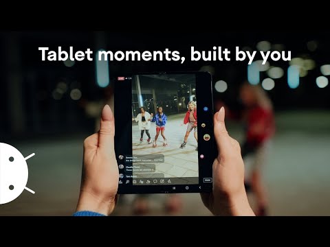 Tablet moments, built by you!