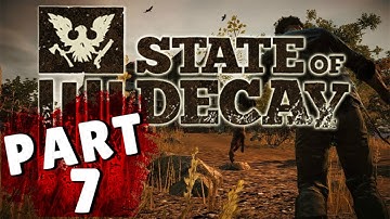 State Of Decay Walkthrough Part 7 "Home Away From Home" (No Commentary)