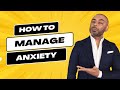 8 Best Ways To Manage Anxiety