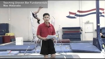 Teaching Uneven Bar Fundamentals - Mas Watanabe