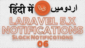 Part 06 Laravel 5 Notifications Series: Send Notifications on Slack using Laravel 5 in Urdu 2018
