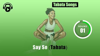 TABATA SONGS - 'Say So (Tabata)' w/ Tabata Timer