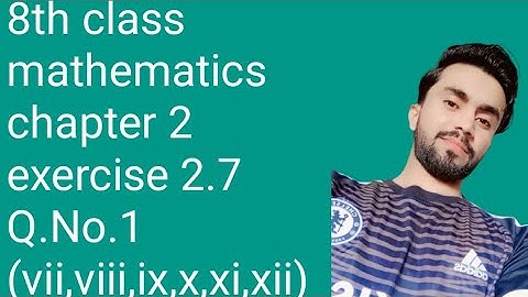 class 8th exercise 2.7Question no.1(vii,viii,ix,x,xi,xii)8 class math exercise 2.7 unit 2.