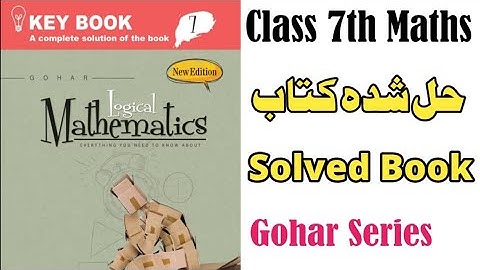 Class 7th Mathematics Keybook Gohar Series - Solved Book - Chiku Chemistry