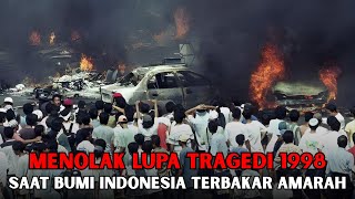 Tragedi Mei 1998: Jejak Kelam dan Tragis Indonesia - Full Documentary