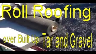 How to Cold Process SBS Modified Bitumen Roll Roofing over Built Up Tar and Gravel
