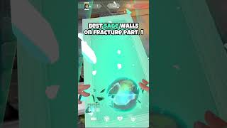 best sage walls on fracture part. 1 😈