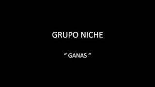 GRUPO NICHE - GANAS chords