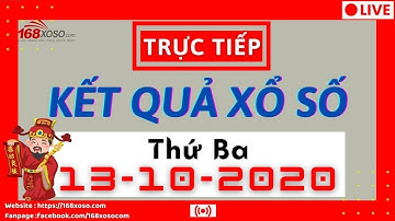 Trực tiếp Kết Quả Xổ Số Miền Nam,Trung,Bắc 13-10-2020 Thứ Ba | KQXS 168 xo so