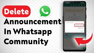 How To Delete Announcement From WhatsApp Community - Full Guide