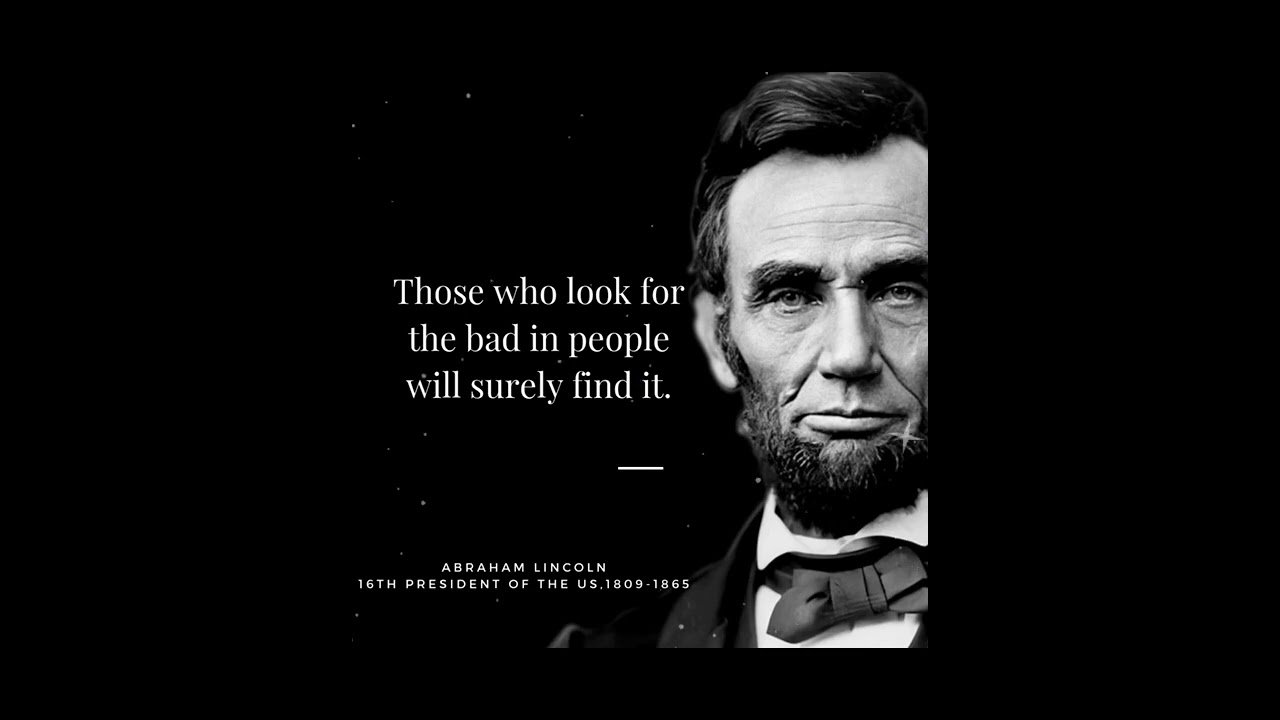 Abraham Lincoln – Quotes that are Really Worth Listening To 