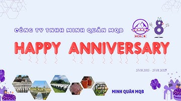 KỶ NIỆM 08 NĂM THÀNH LẬP CÔNG TY TNHH MINH QUÂN MQB