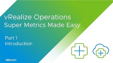VMware Aria Operations  Super Metrics Made Easy Part 1 - Introduction