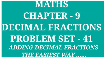MATHS CHAPTER - 9 DECIMAL FRACTIONS PROBLEM SET- 41 | CLASS 5TH MATHS | Archana Godse Padwal