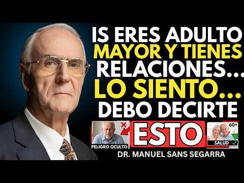 Si Eres un Adulto Mayor, Deja de Hacer Estas 7 Cosas Ahora Mismo | Dr. Manuel Sans