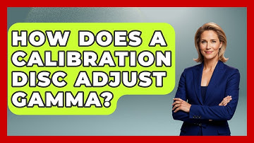 How Does A Calibration Disc Adjust Gamma? - NextGen Viewing and Audio